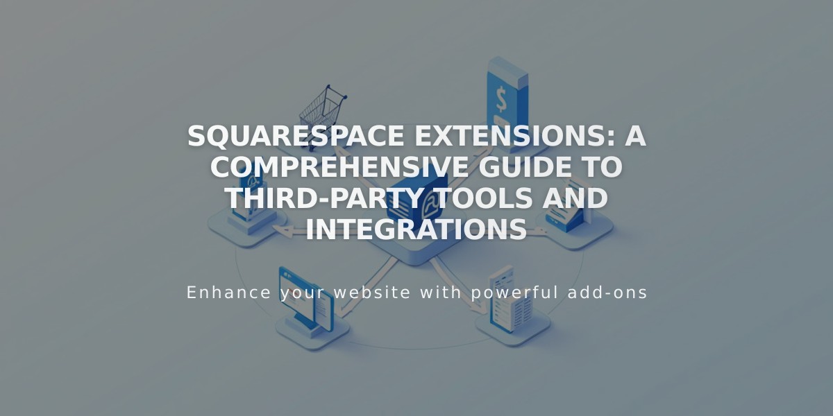 Squarespace Extensions: A Comprehensive Guide to Third-Party Tools and Integrations