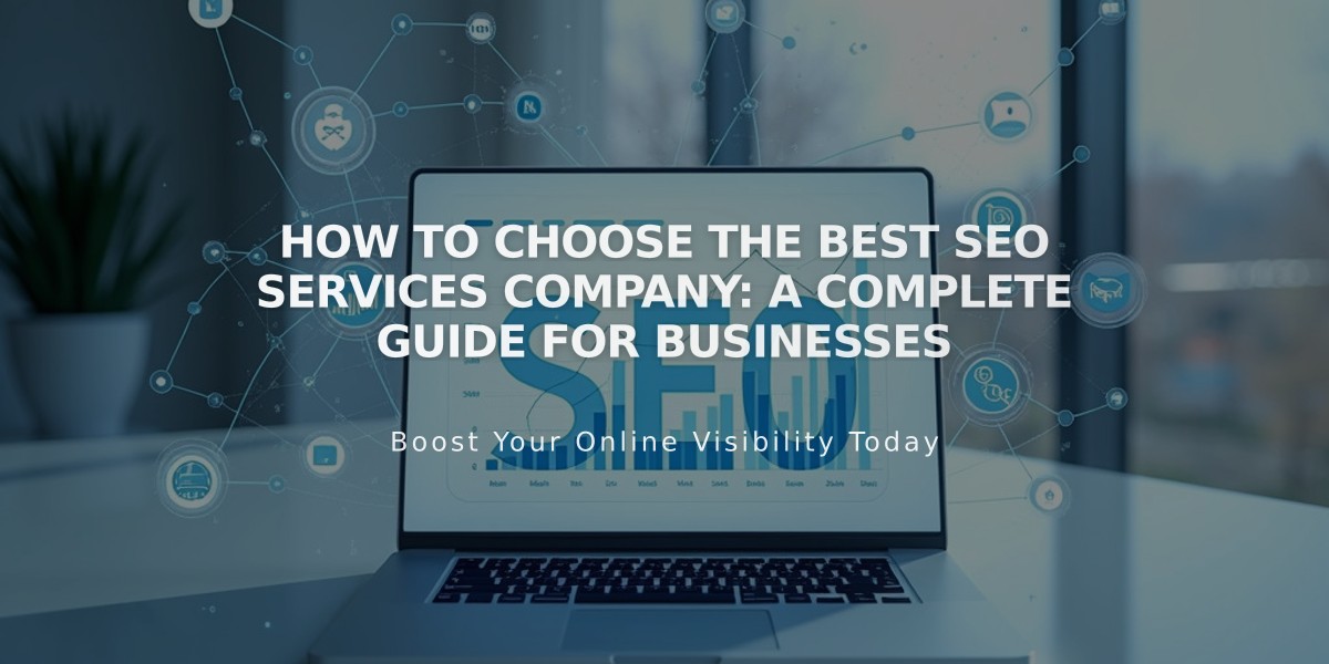 How to Choose the Best SEO Services Company: A Complete Guide for Businesses