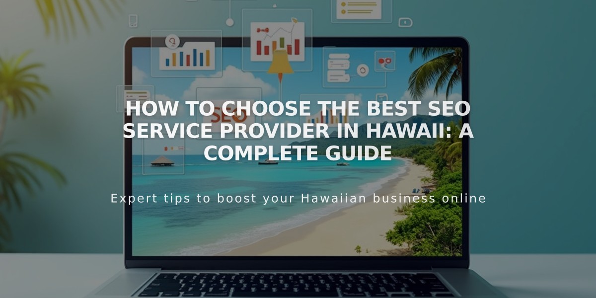 How to Choose the Best SEO Service Provider in Hawaii: A Complete Guide