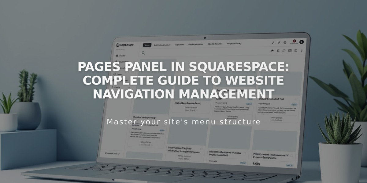 Pages Panel in Squarespace: Complete Guide to Website Navigation Management