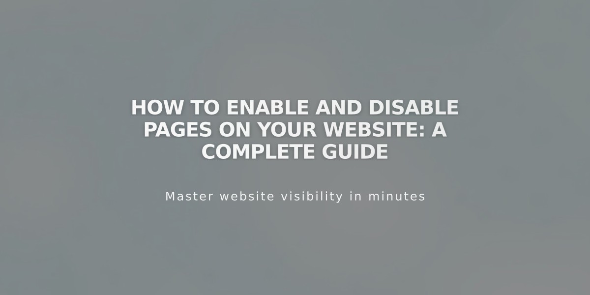 How to Enable and Disable Pages on Your Website: A Complete Guide