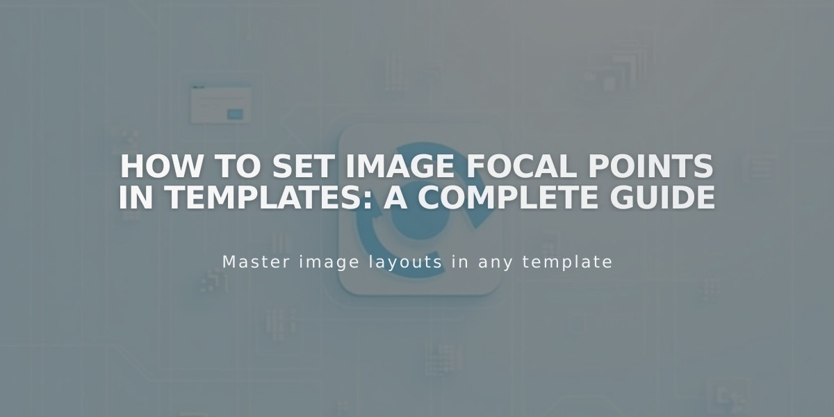 How to Set Image Focal Points in Templates: A Complete Guide