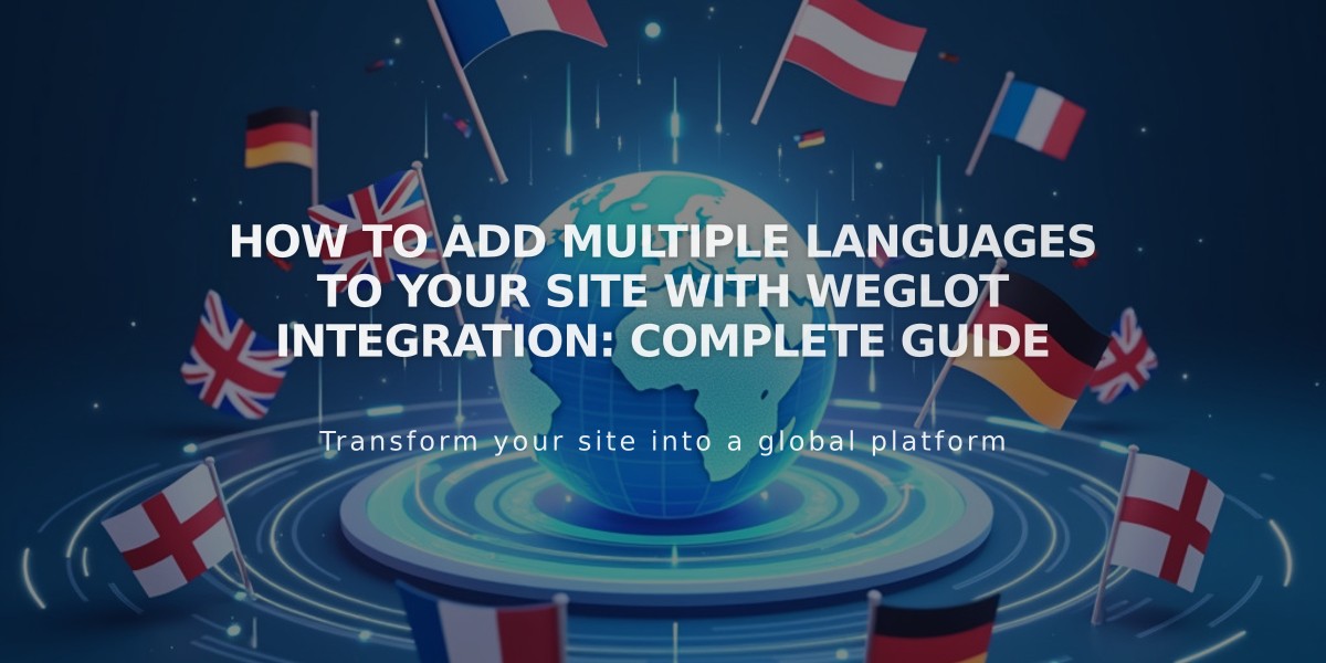 How to Add Multiple Languages to Your Site with Weglot Integration: Complete Guide