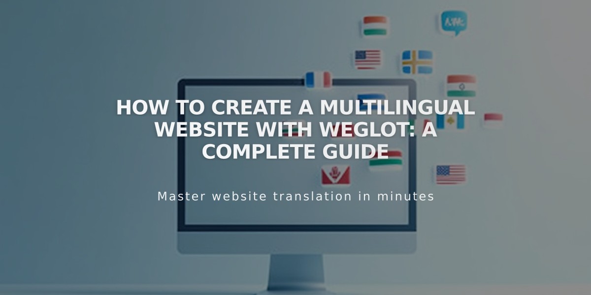 How to Create a Multilingual Website with Weglot: A Complete Guide