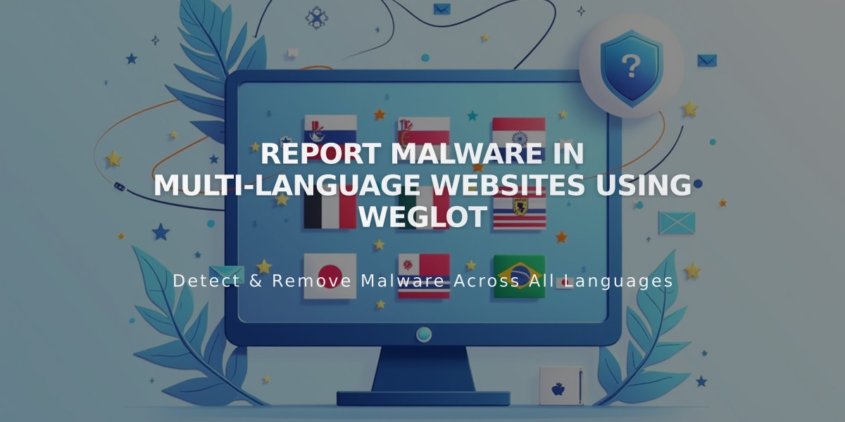 Report Malware in Multi-Language Websites Using Weglot