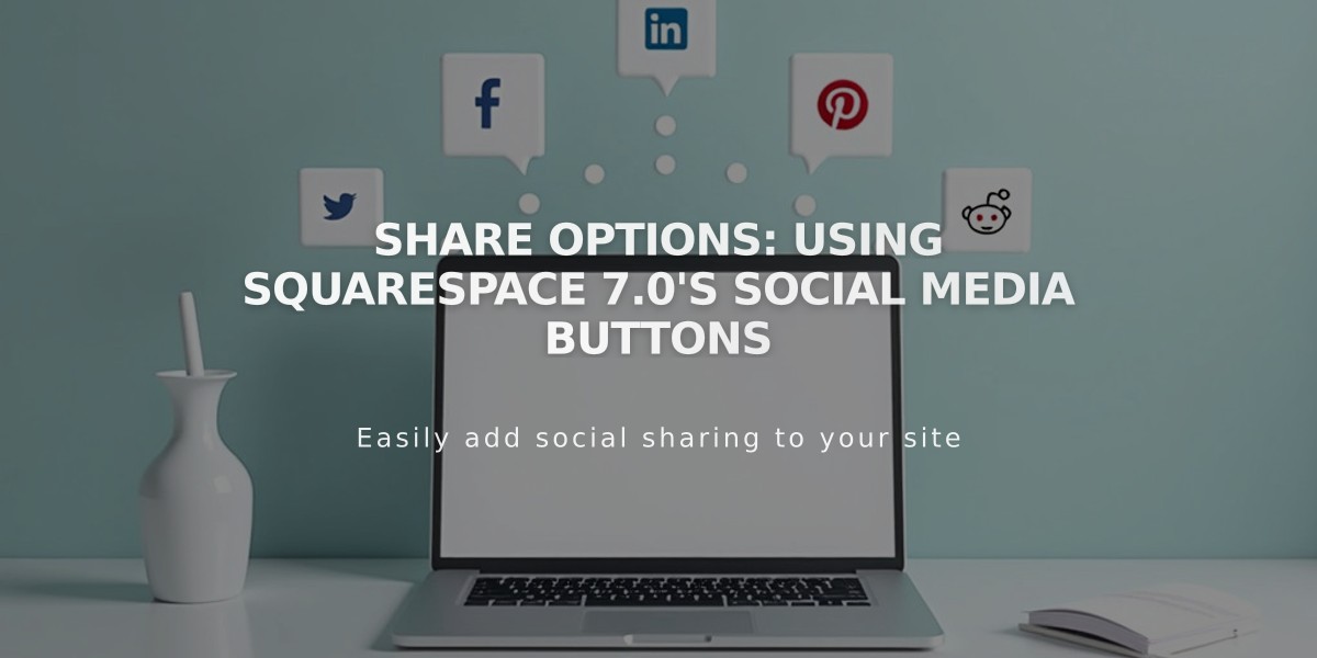 Share Options: Using Squarespace 7.0's Social Media Buttons