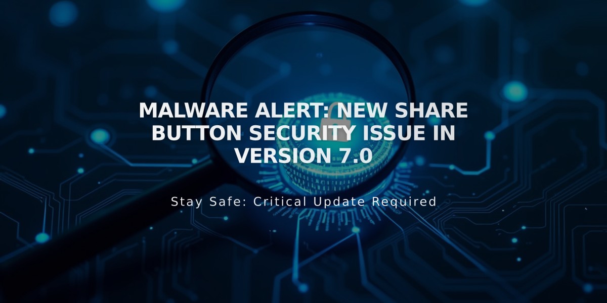 Malware Alert: New Share Button Security Issue in Version 7.0