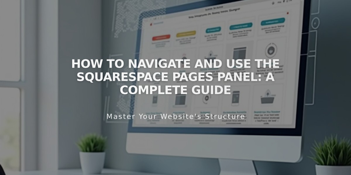 How to Navigate and Use the Squarespace Pages Panel: A Complete Guide