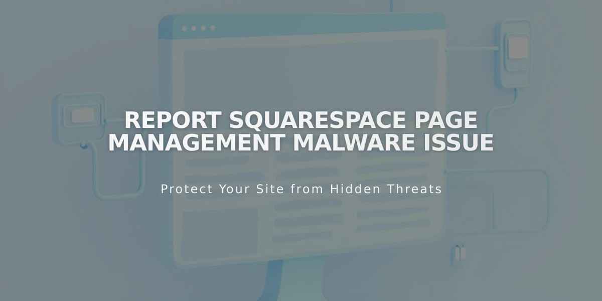 Report Squarespace Page Management Malware Issue