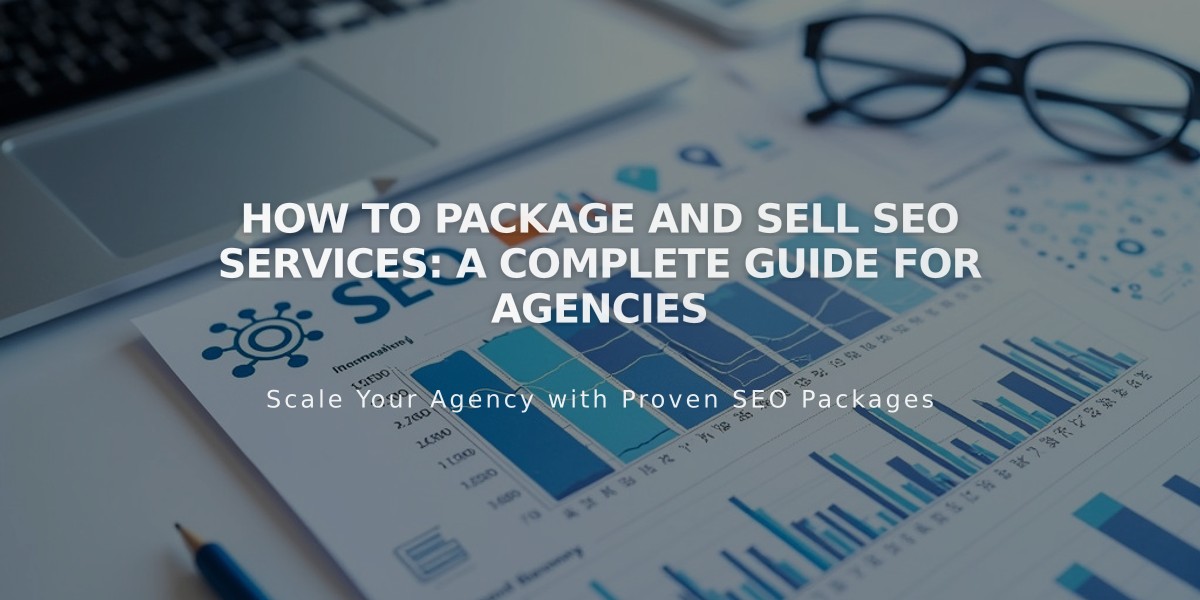 How to Package and Sell SEO Services: A Complete Guide for Agencies