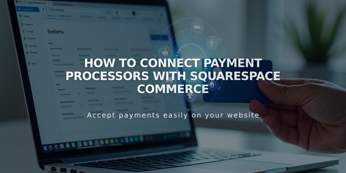 How to Connect Payment Processors with Squarespace Commerce