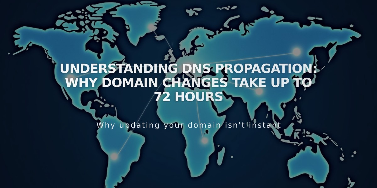 Understanding DNS Propagation: Why Domain Changes Take Up to 72 Hours