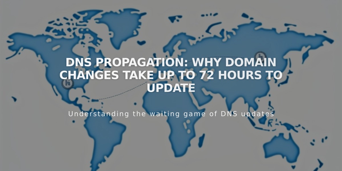 DNS Propagation: Why Domain Changes Take Up to 72 Hours to Update