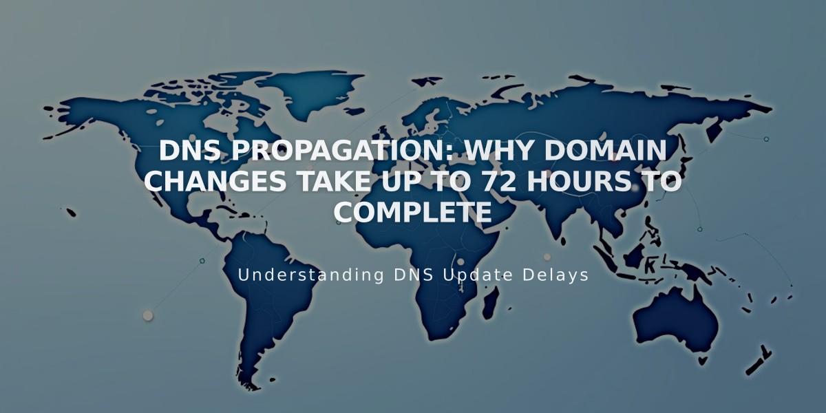 DNS Propagation: Why Domain Changes Take Up to 72 Hours to Complete