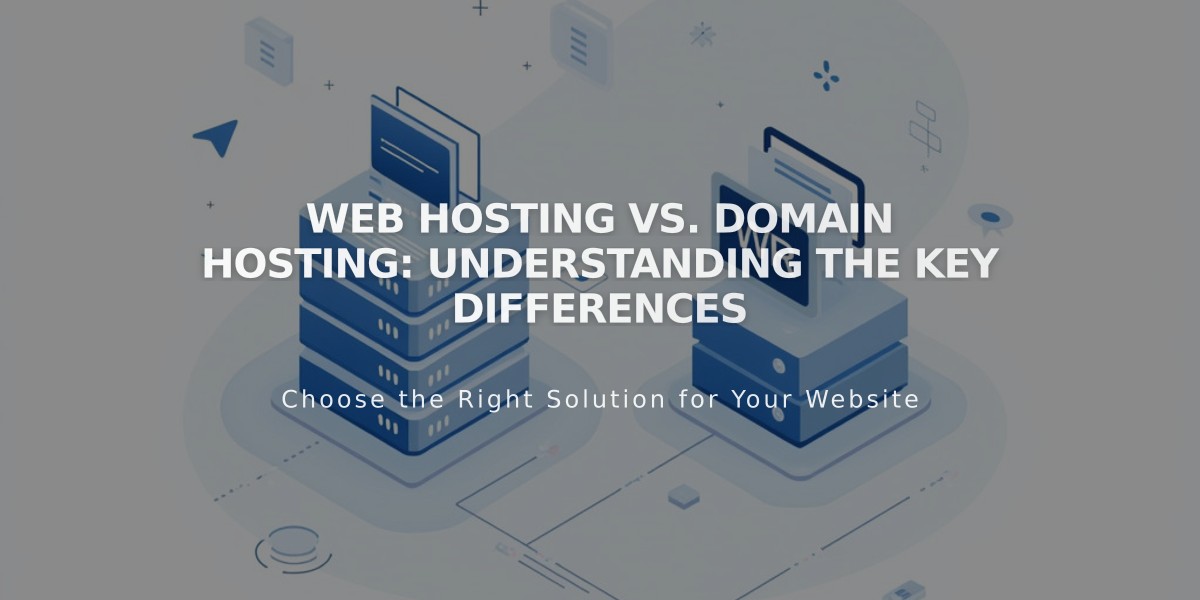 Web Hosting vs. Domain Hosting: Understanding the Key Differences