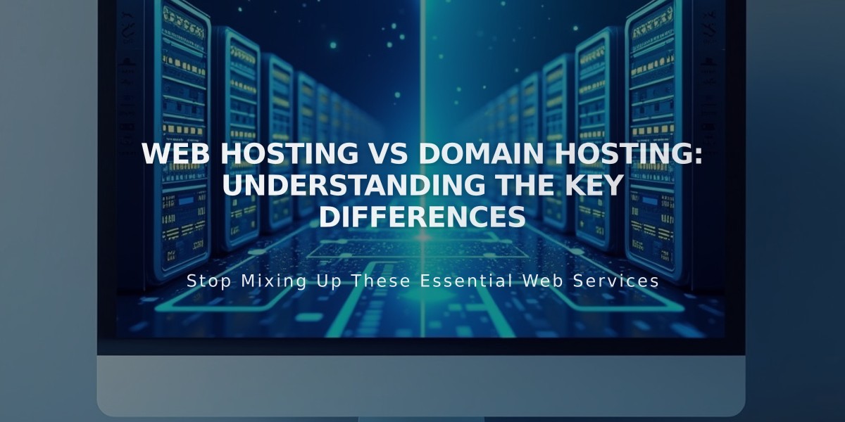 Web Hosting vs Domain Hosting: Understanding the Key Differences