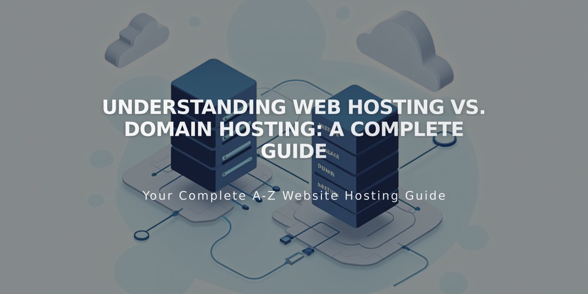 Understanding Web Hosting vs. Domain Hosting: A Complete Guide