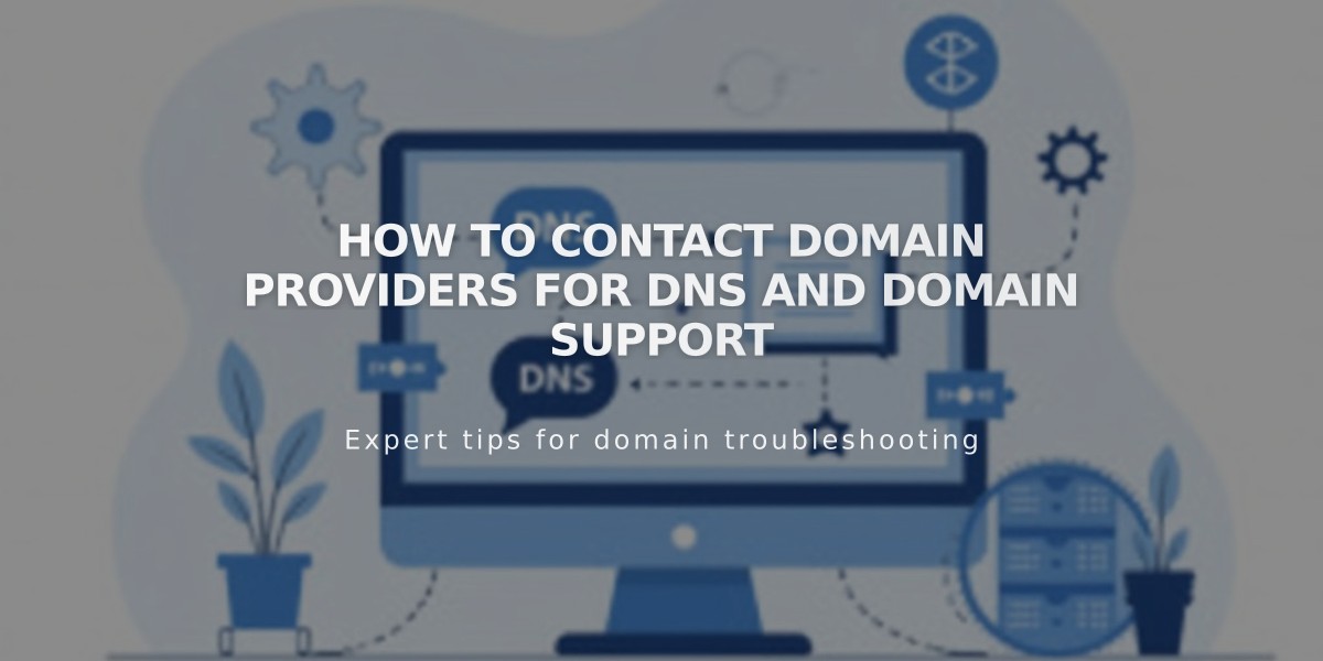 How to Contact Domain Providers for DNS and Domain Support