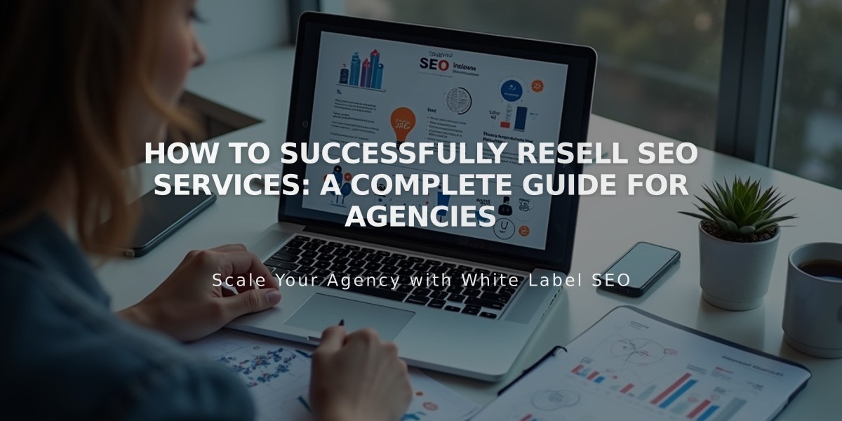 How to Successfully Resell SEO Services: A Complete Guide for Agencies