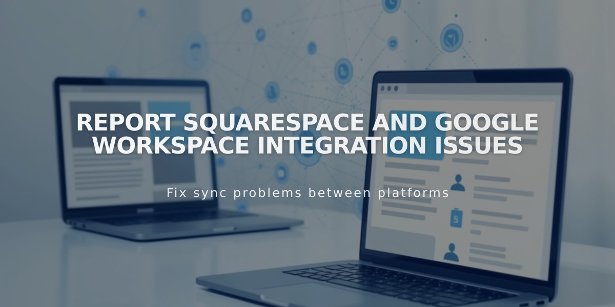 Report Squarespace and Google Workspace Integration Issues