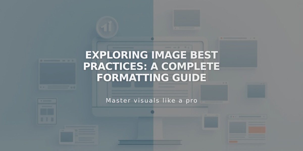 Exploring Image Best Practices: A Complete Formatting Guide