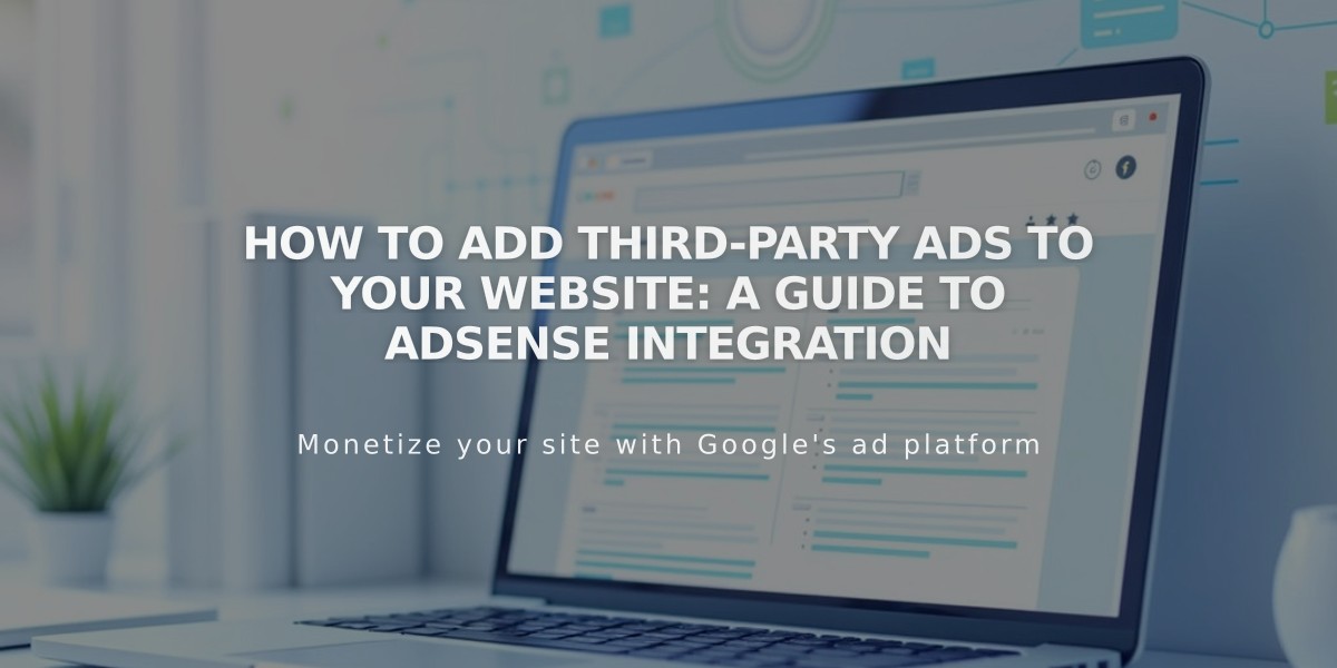 How to Add Third-Party Ads to Your Website: A Guide to AdSense Integration