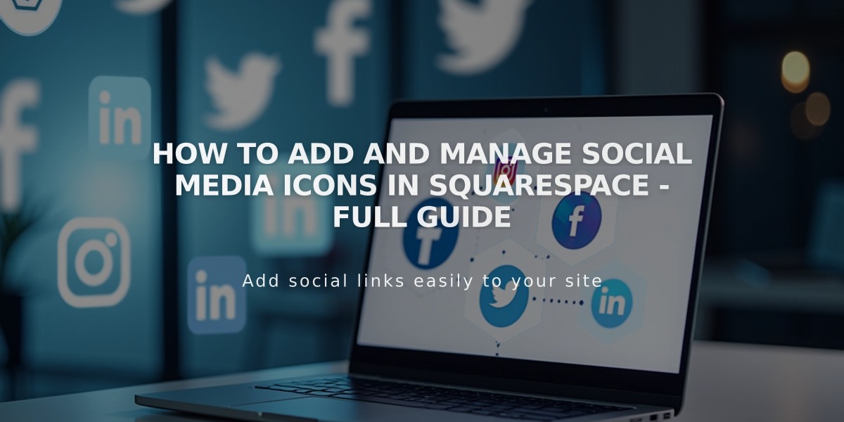 How to Add and Manage Social Media Icons in Squarespace - Full Guide