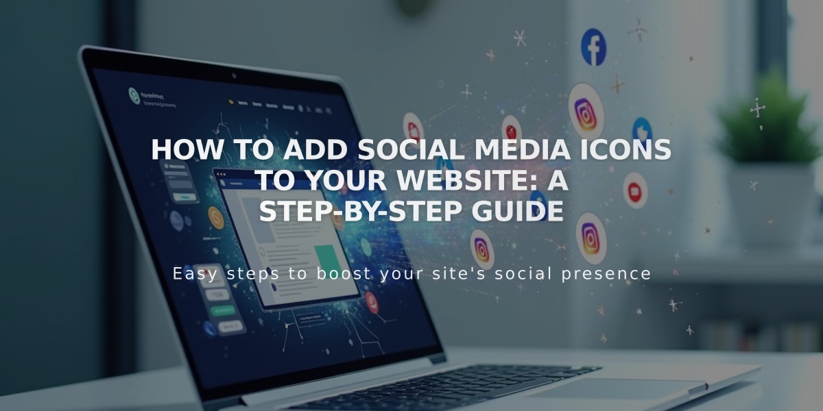 How to Add Social Media Icons To Your Website: A Step-by-Step Guide