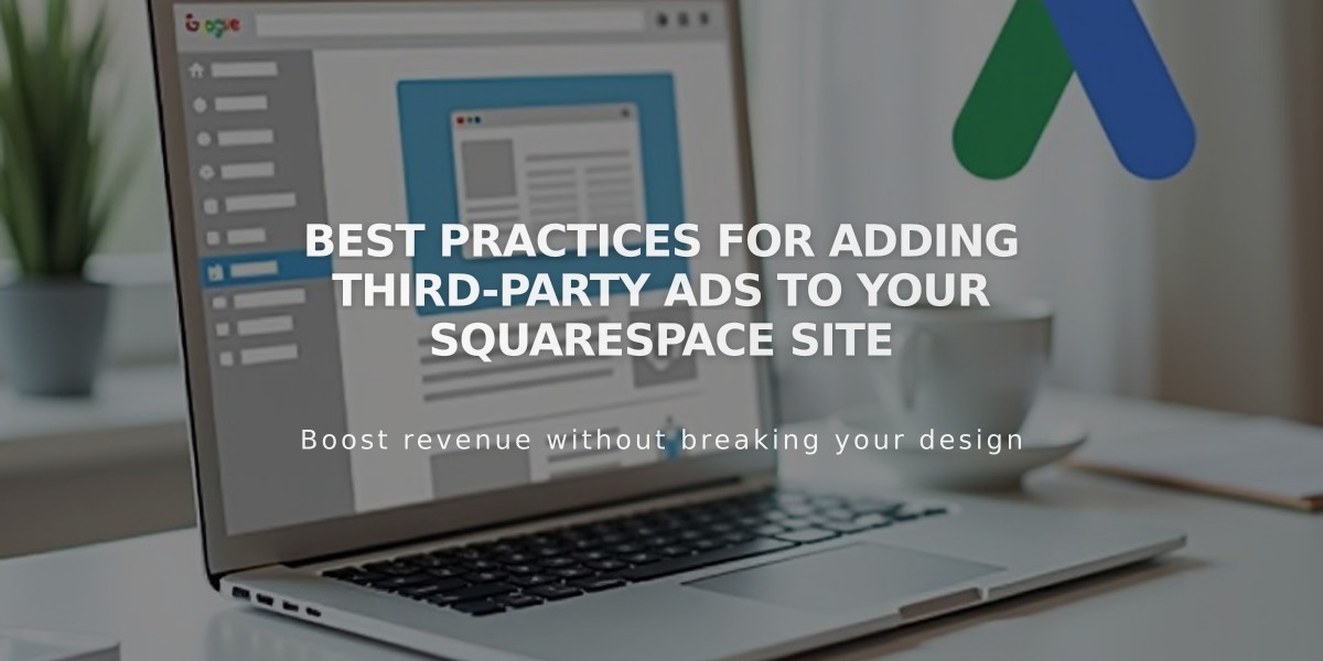 Best Practices for Adding Third-Party Ads to Your Squarespace Site