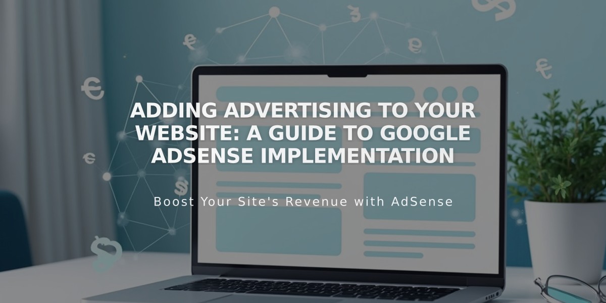 Adding Advertising to Your Website: A Guide to Google AdSense Implementation