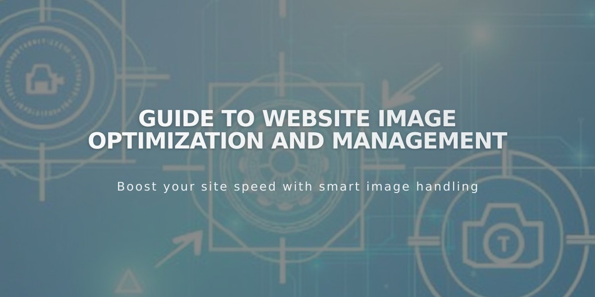 Guide to Website Image Optimization and Management