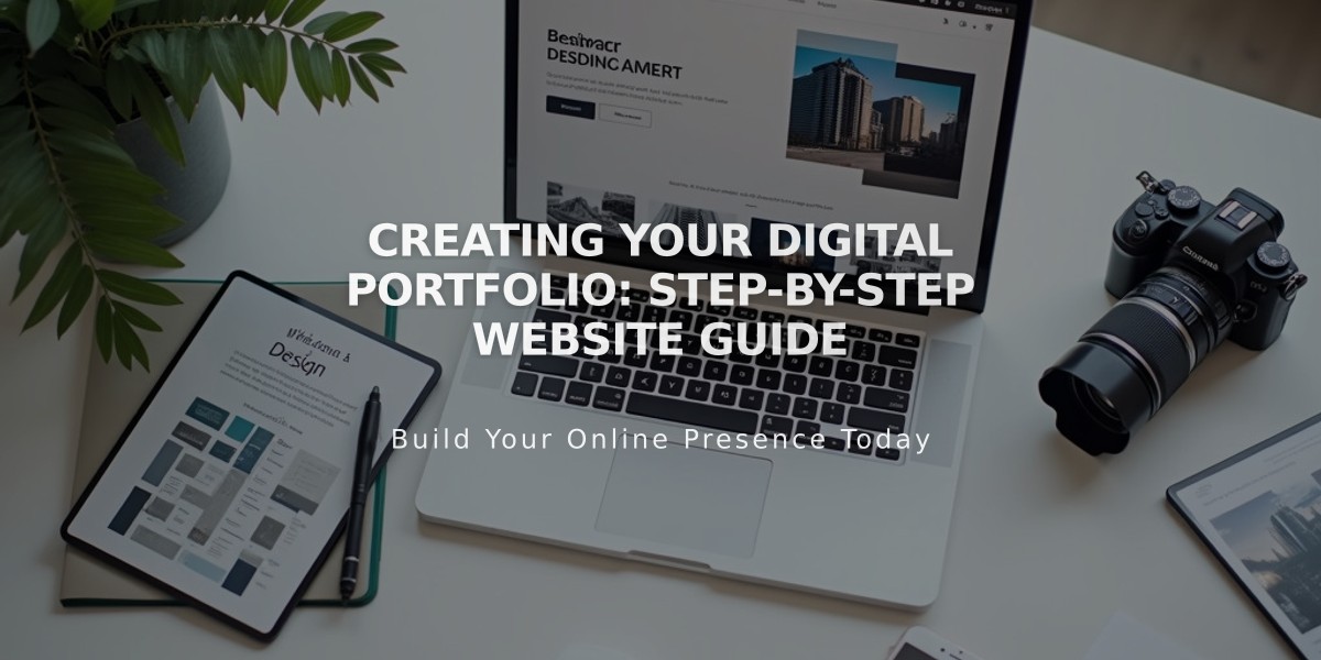 Creating your Digital Portfolio: Step-by-Step Website Guide