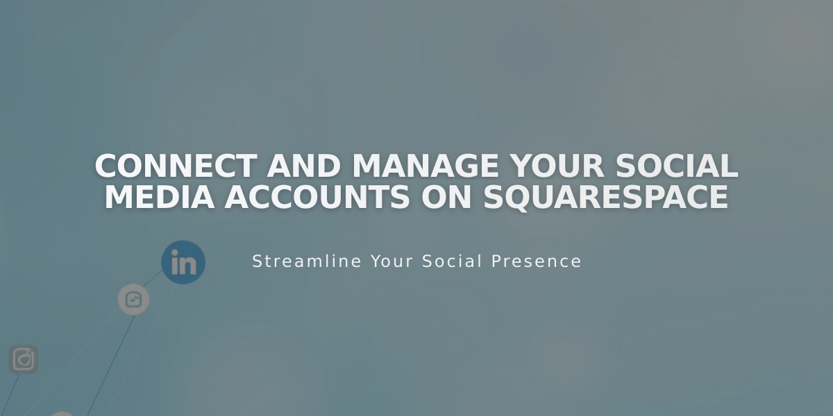 Connect and Manage Your Social Media Accounts on Squarespace