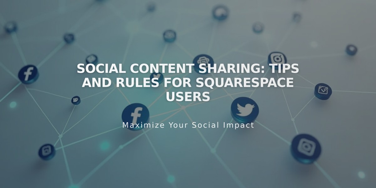 Social Content Sharing: Tips and Rules for Squarespace Users