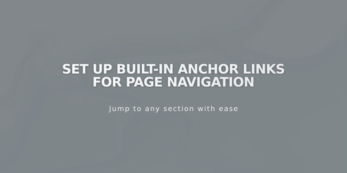 Set Up Built-in Anchor Links for Page Navigation