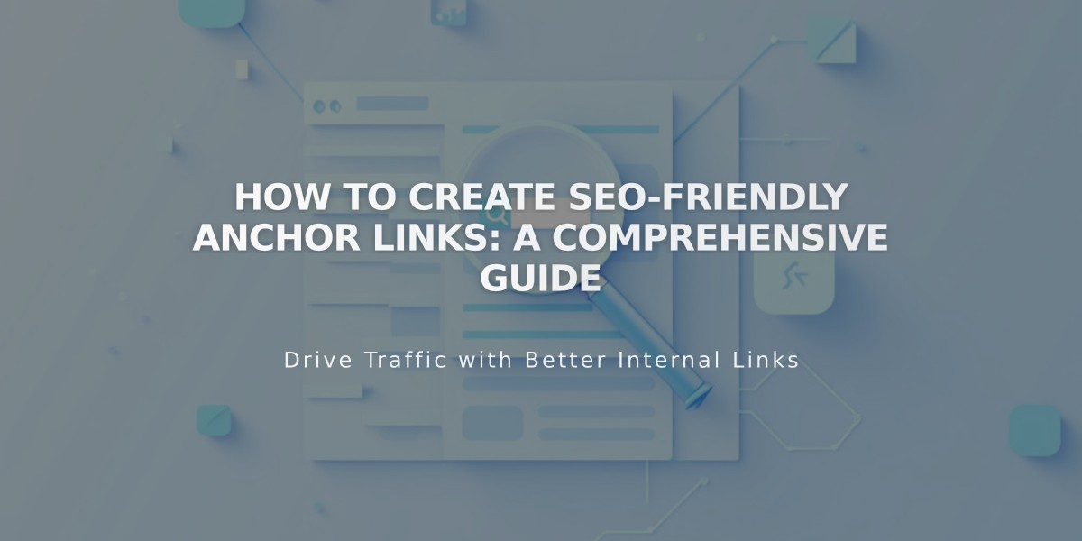 How to Create SEO-Friendly Anchor Links: A Comprehensive Guide