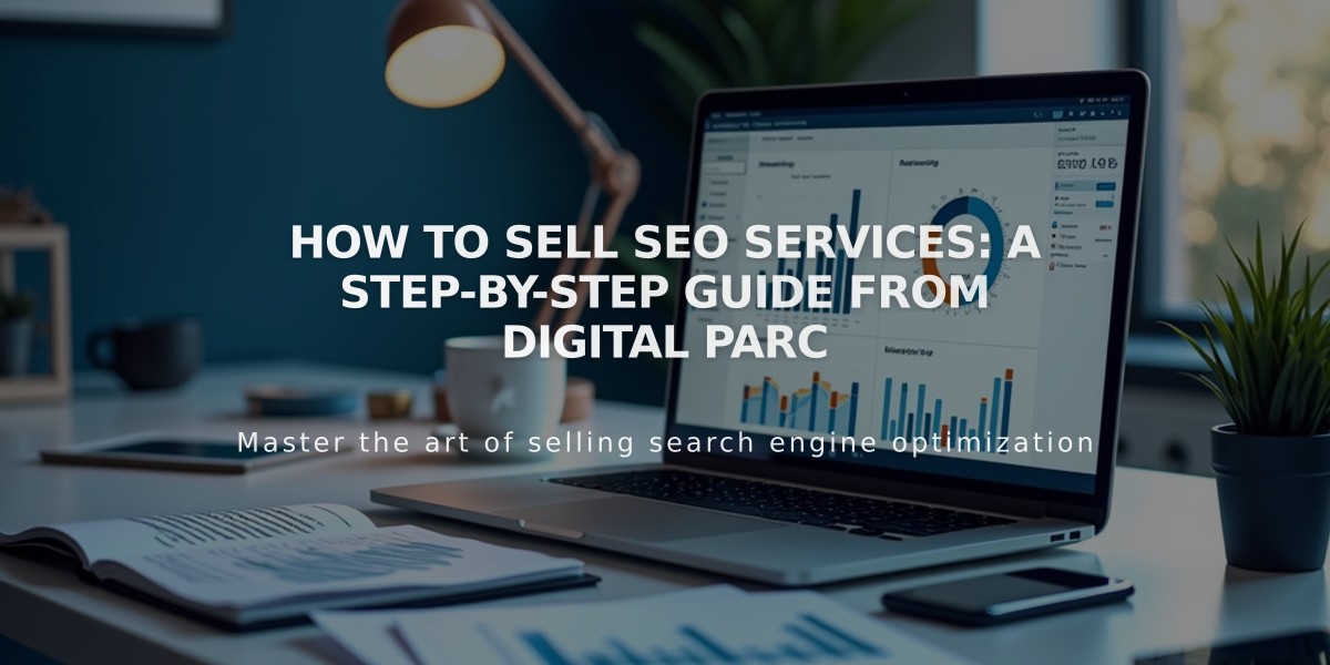 How to Sell SEO Services: A Step-by-Step Guide from Digital Parc