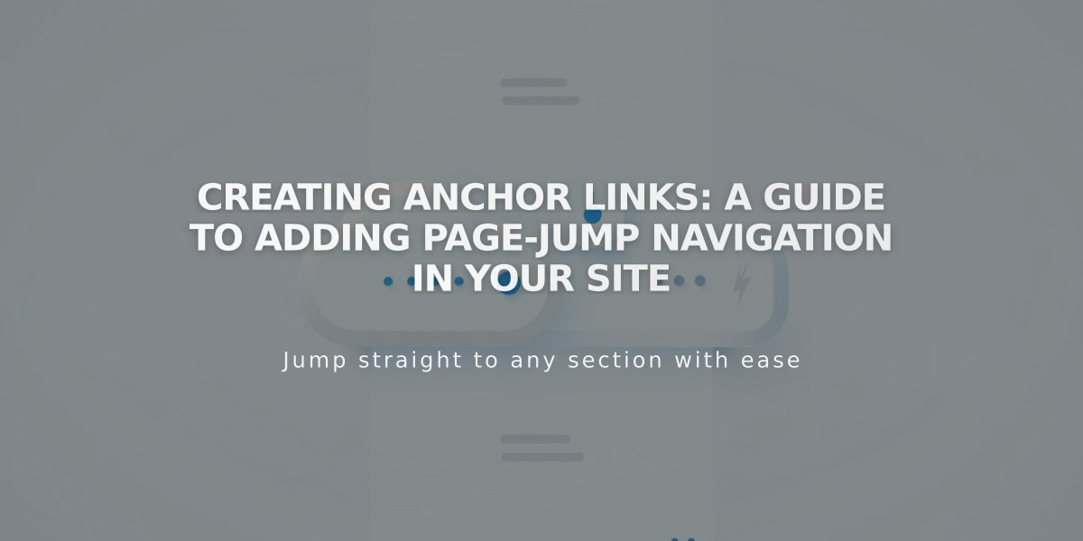 Creating Anchor Links: A Guide to Adding Page-Jump Navigation in Your Site