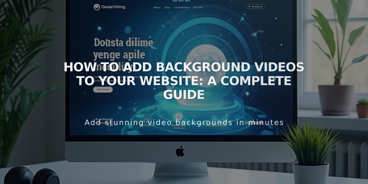 How to Add Background Videos to Your Website: A Complete Guide