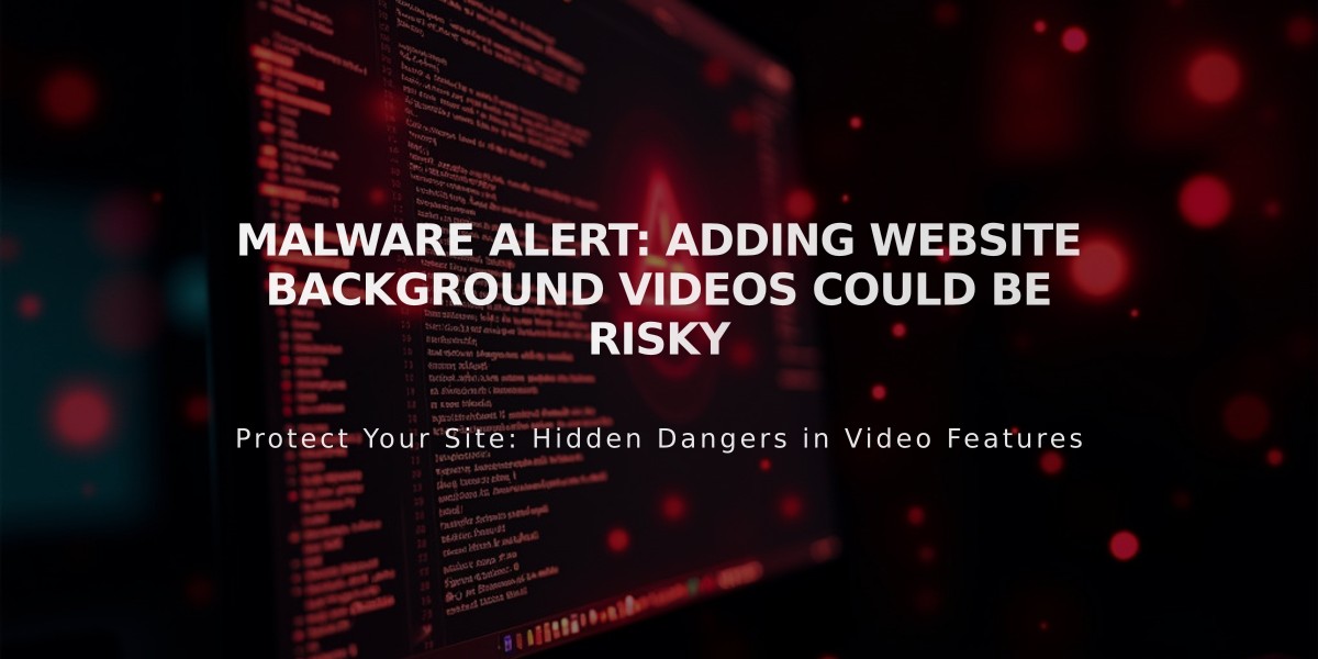 Malware Alert: Adding Website Background Videos Could be Risky