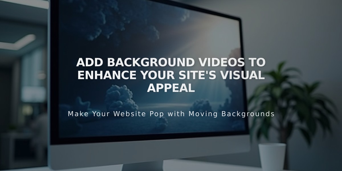 Add Background Videos to Enhance Your Site's Visual Appeal