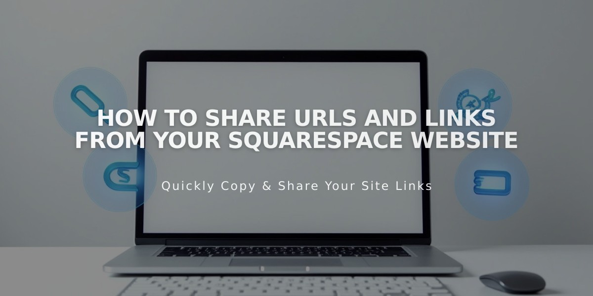 How to Share URLs and Links from Your Squarespace Website