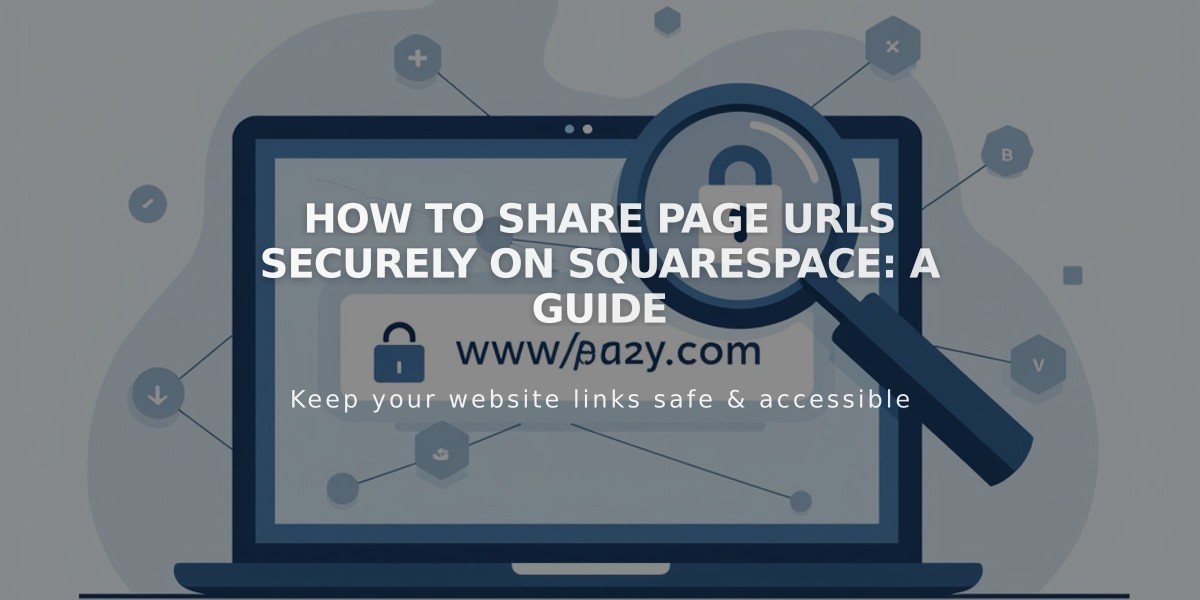 How to Share Page URLs Securely on Squarespace: A Guide