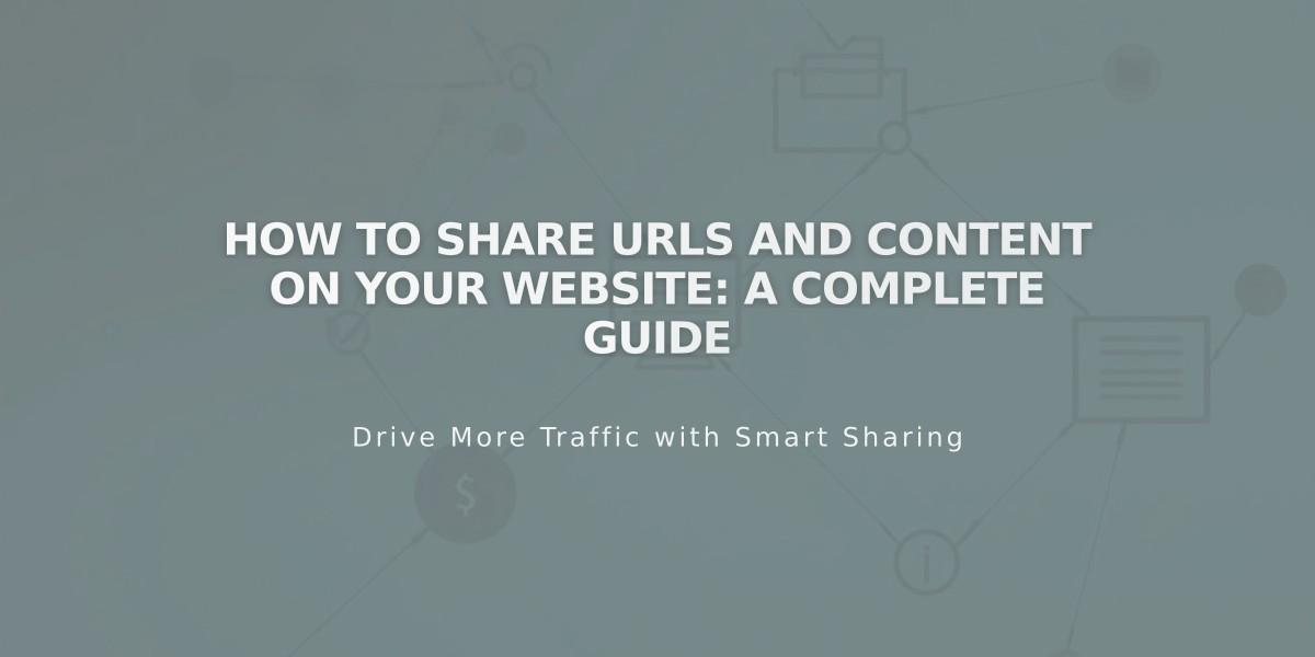 How to Share URLs and Content on Your Website: A Complete Guide