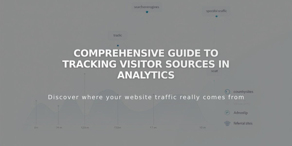 Comprehensive Guide to Tracking Visitor Sources in Analytics