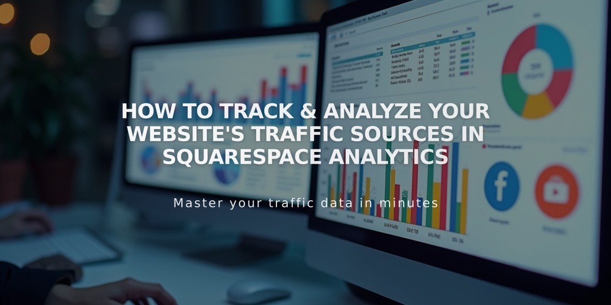 How to Track & Analyze Your Website's Traffic Sources in Squarespace Analytics