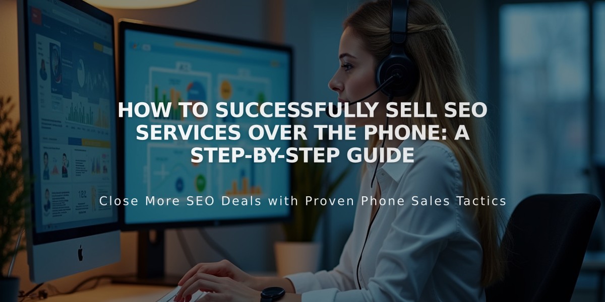 How to Successfully Sell SEO Services Over the Phone: A Step-by-Step Guide