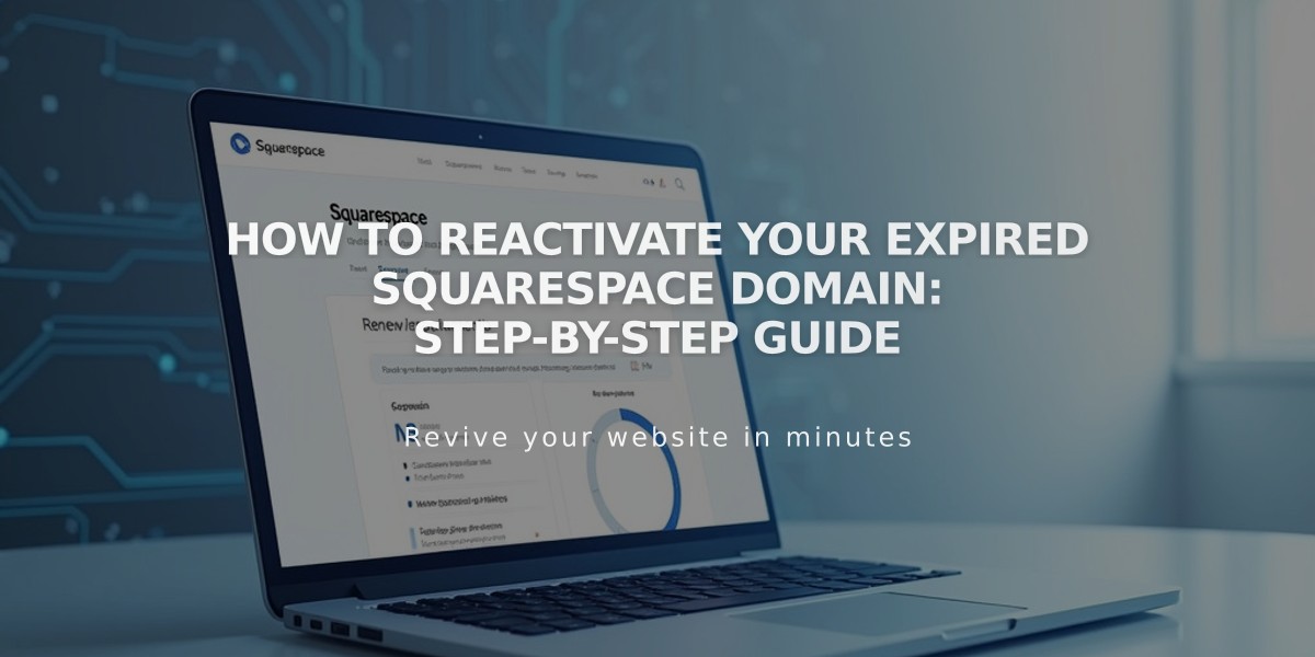 How to Reactivate Your Expired Squarespace Domain: Step-by-Step Guide