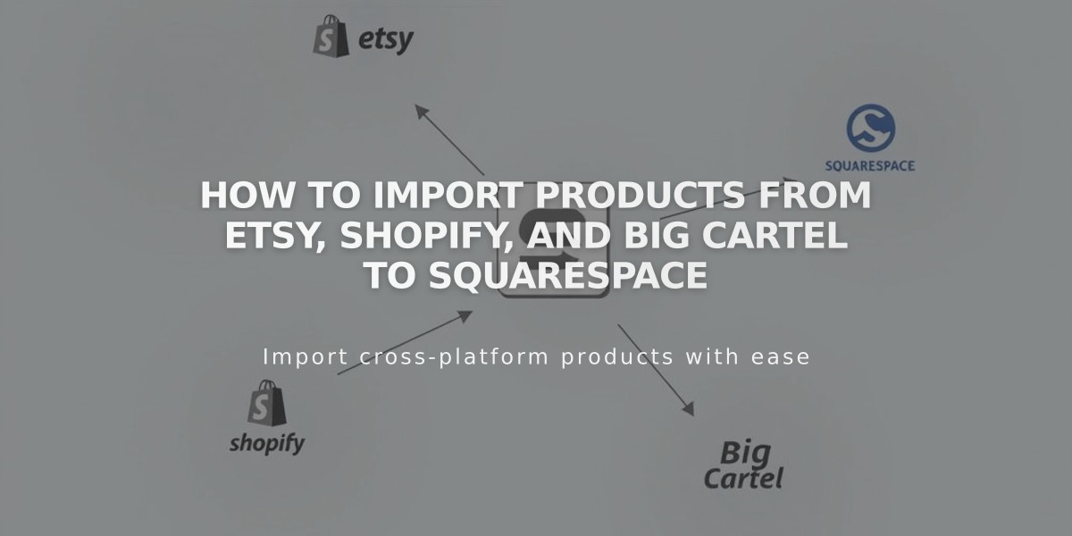 How to Import Products from Etsy, Shopify, and Big Cartel to Squarespace