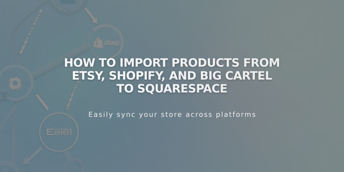 How to Import Products from Etsy, Shopify, and Big Cartel to Squarespace